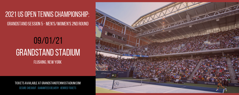 2021 US Open Tennis Championship: Grandstand Session 5 - Men's/Women's 2nd Round at Grandstand Stadium tickets 2021 US Open Tennis Championship: Grandstand Session 5 - Men's/Women's 2nd Round at Grandstand Stadium