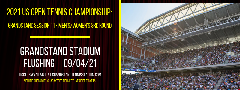 2021 US Open Tennis Championship: Grandstand Session 11 - Men's/Women's 3rd Round at Grandstand Stadium
