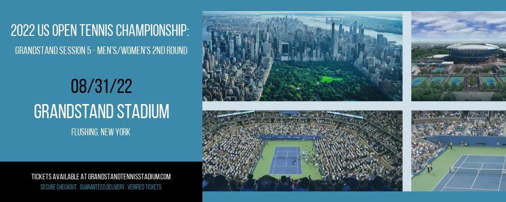 2022 US Open Tennis Championship: Grandstand Session 5 - Men's/Women's 2nd Round at Grandstand Stadium tickets 2022 US Open Tennis Championship: Grandstand Session 5 - Men's/Women's 2nd Round at Grandstand Stadium