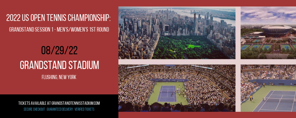 2022 US Open Tennis Championship: Grandstand Session 1 - Men's/Women's 1st Round at Grandstand Stadium tickets 2022 US Open Tennis Championship: Grandstand Session 1 - Men's/Women's 1st Round at Grandstand Stadium